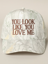 Load image into Gallery viewer, You Look Like You Love Me Trucker Hat
